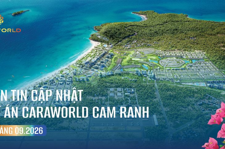 BẢN TIN CẬP NHẬT DỰ ÁN CARAWORLD CAM RANH | THÁNG 9.2026